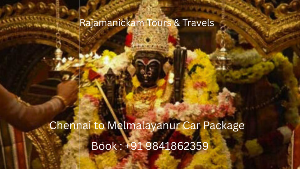 Chennai to Melmalayanur Angalamman Temple Car Package Chennai to Melmalayanur Angalamman Temple Car Package