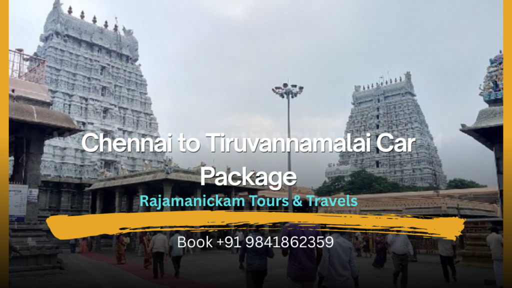 Chennai to Tiruvannamalai Car Rental Package