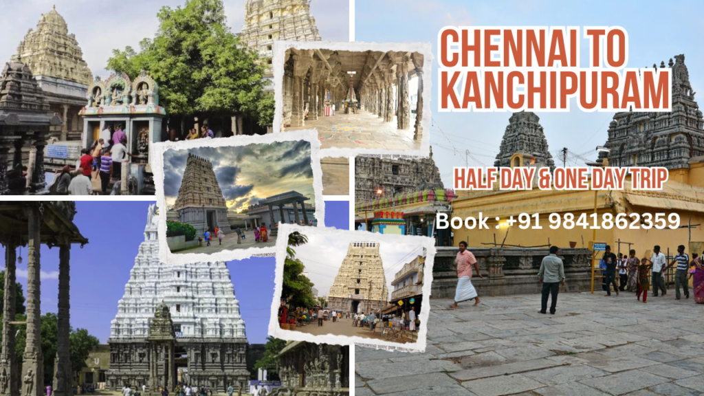 Discover the Best One Day Tour Package from Chennai to Kanchipuram by Car