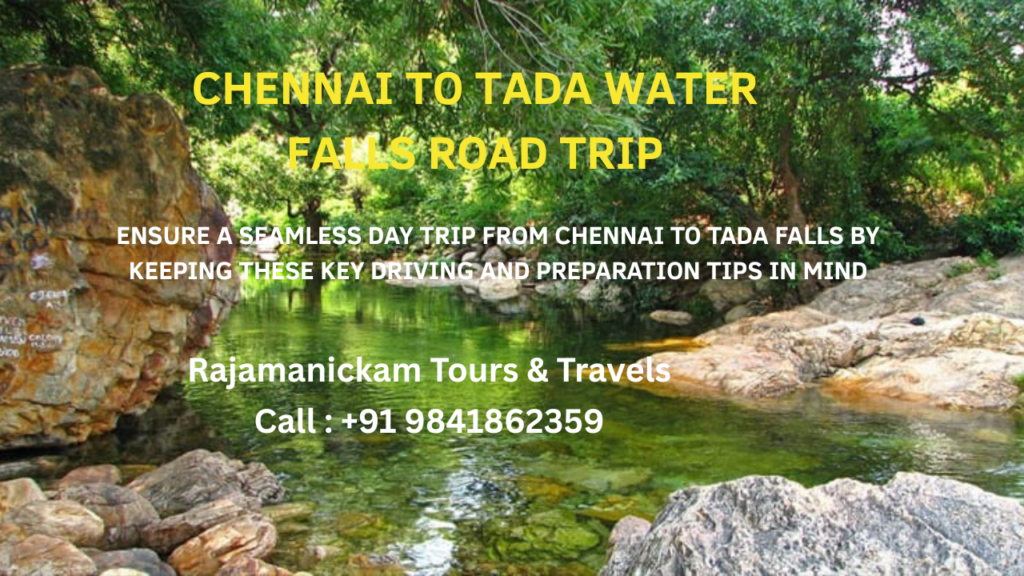 Tips for a Smooth Drive from Chennai to Tada Falls