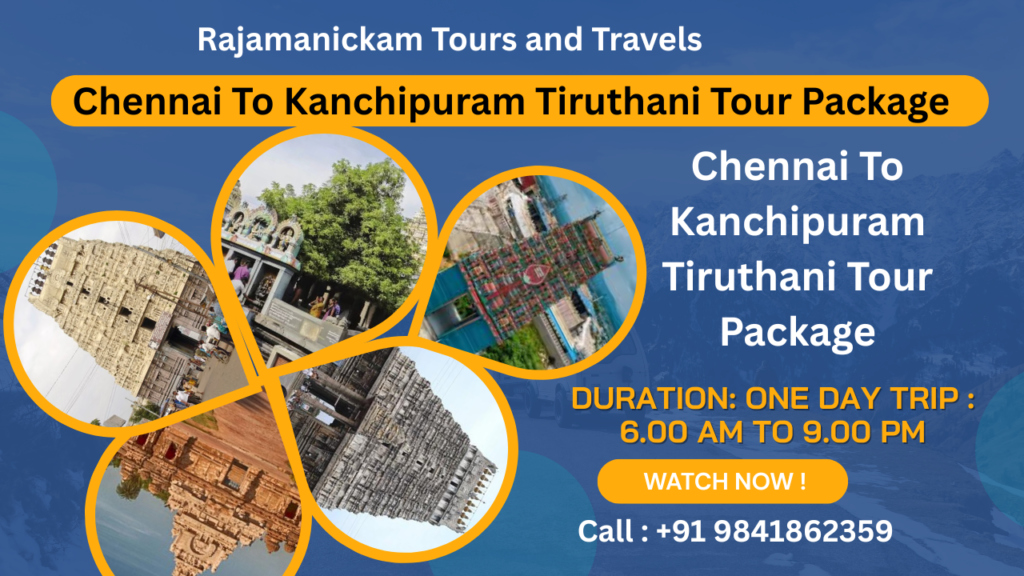 Chennai to kanchipuram Thiruthani Tour Package